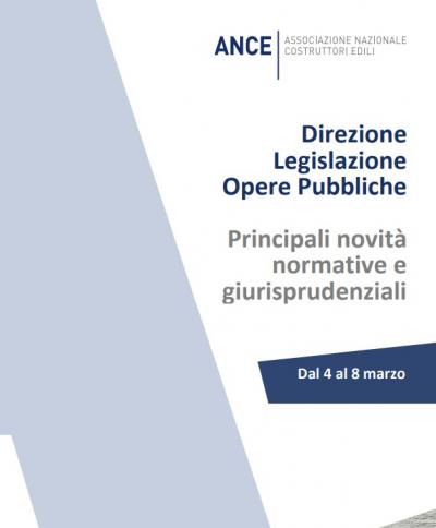 Ance_Legislazione_Opere_pubbliche_le_principali_novit_normative_e_giurisprudenziali_dal_4_al_8_marzo_2024